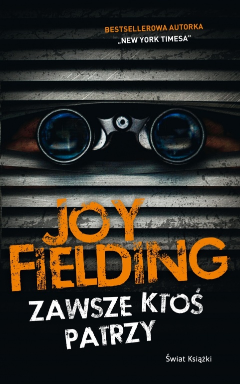 Warto przeczytać: Joy Fielding – „Zawsze ktoś patrzy”