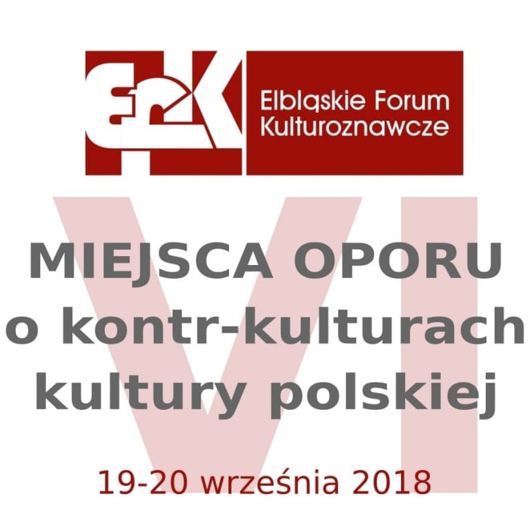 Kultura: VI Elbląskie Forum Kulturoznawcze. O kontr–kulturach kultury polskiej