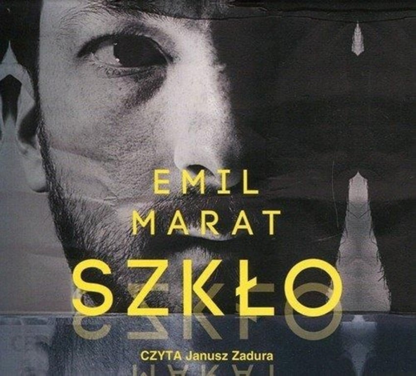 Warto posłuchać: Emil Marat, „Szkło”