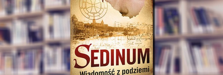 A. Pietrzyk o książkach: Leszek Herman „Sedinum. Wiadomość z podziemi”