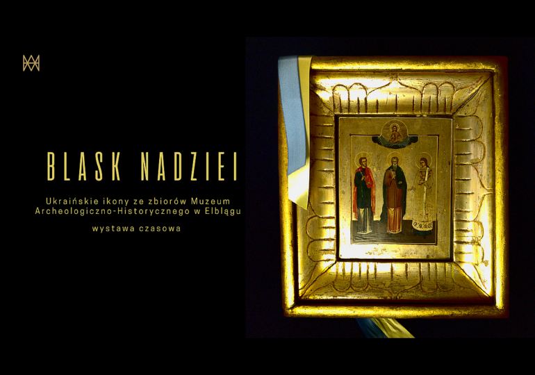 Blask nadziei. Ukraińskie ikony ze zbiorów elbląskiego muzeum