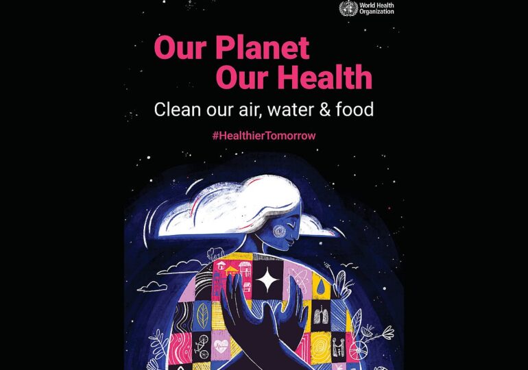 Nasza planeta, nasze zdrowie - Światowy Dzień Zdrowia