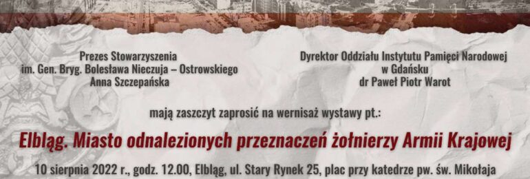 Wernisaż wystawy: „Elbląg. Miasto odnalezionych przeznaczeń żołnierzy Armii Krajowej”