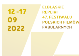 Elbląskie Repliki 47. Festiwalu Polskich Filmów Fabularnych