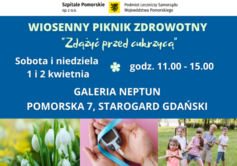 Starogard Gd.: Piknik –  „Zdążyć przed cukrzycą”. 1-2 kwietnia Galeria Neptun