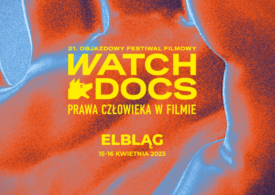 21. Objazdowy Festiwal Filmowy WATCH DOCS. Prawa Człowieka w Filmie – Elbląg 2023