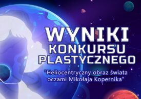 Wyniki konkursu plastycznego „Heliocentryczny obraz świata oczami Mikołaja Kopernika”