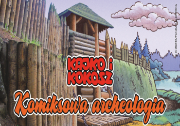 Kajko i Kokosz – komiksowa archeologia